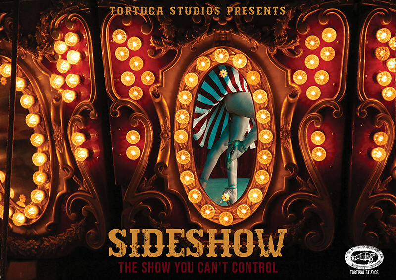 Tortuga Studios Presents Sideshow